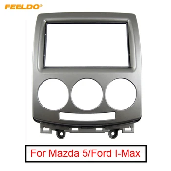 FEELDO Автомагнитола 2DIN Рамка Переходная Панель для Mazda 5/Premacy Ford I-Max Ободок Приборной Панели Отделка Лицевой Панели Комплект #AM1572