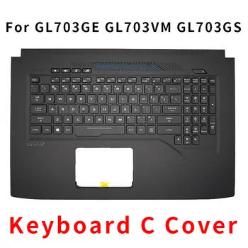 FR/RU/US Подставка для рук Клавиатуры Ноутбука с подсветкой для ASUS ROG Strix GL703 GL703V GL703GE GL703GS GL703VM Клавиатура Ноутбука C Крышкой