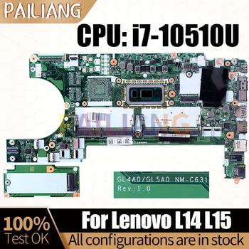 Для ноутбука Lenovo L14 L15 Материнская плата Ноутбука NM-C631 i7-10510U 5B20W77444 Материнская Плата Полностью Протестирована