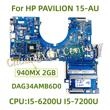 Подходит для материнской платы ноутбука HP PAVILION 15-AU DAG34AMB6D0 с процессором I5-6200U/I5-7200U 940MX 2GB GPU 100% Протестировано Полная Работа